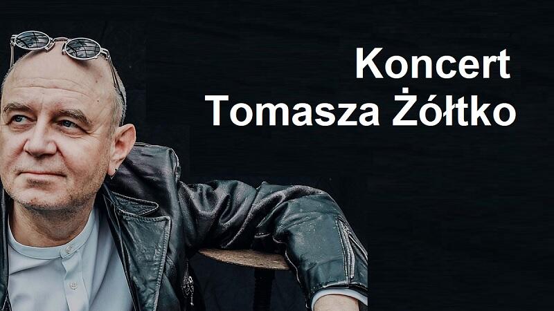 You are currently viewing Koncert Tomasza Żółtko